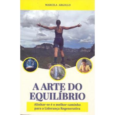 Imagem de A Arte do Equilibrio - Alinhar-se é o melhor caminho para a liderança 