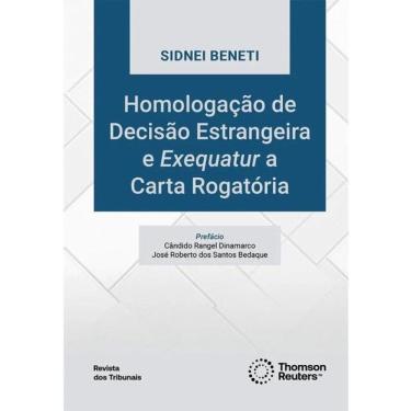 Imagem de Homologação De Decisão Estrangeira E Exequatur A Carta Rogatória - 2026