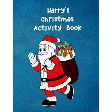Imagem de Harry's Christmas Activity Book: For Ages 4 - 8 Personalised Seasonal Colouring Pages, Mazes, Word Star and Sudoku Puzzles for Younger Kids