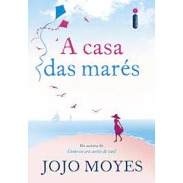 Imagem de Livro A Casa Das Marés (Jojo Moyes)