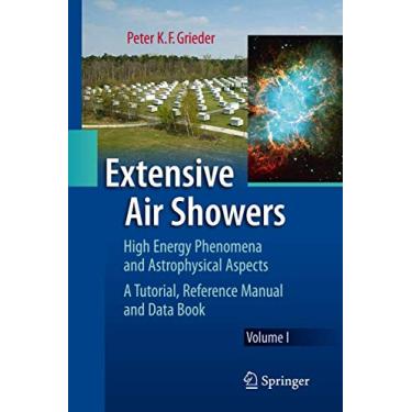 Imagem de Extensive Air Showers 2 Volume Set: High Energy Phenomena and Astrophysical Aspects: A Tutorial, Reference Manual and Data Book