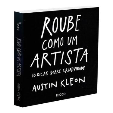 Imagem de Roube Como Um Artista: 10 Dicas Sobre Criatividade - ROCCO, Sortido