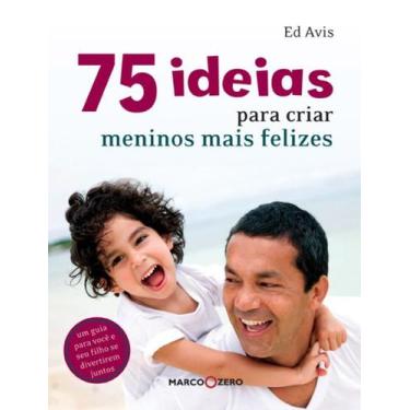 Imagem de Livro - 75 ideias para criar meninos mais felizes