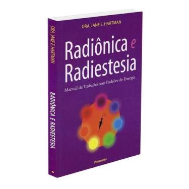 Imagem de Radiônica e Radiestesia - Manual De Trabalho Com Padrões De Energia - 