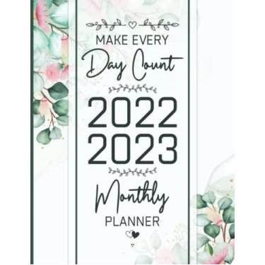 Imagem de Make Every Day Count - 2022-2023 Monthly Planner: 2 Year Monthly Planner/Calendar/Schedule - 2 Years of Planning With Federal Holidays - A4 - ... 2023 (24 Months Organizer 2022-2023)