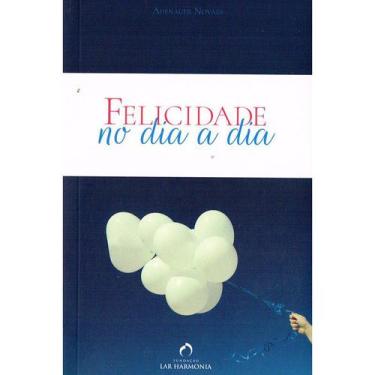 Imagem de Felicidade no Dia a Dia - FUNDACAO LAR HARMONIA