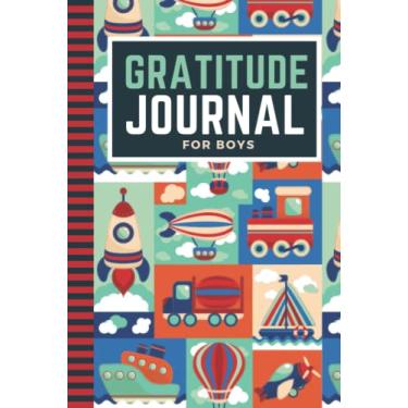 Imagem de Hardcover Gratitude Journal For Boys: 6x9 Mindfulness Diary - Quick, Easy, Fun/Train Rocket Boat Plane Pattern Theme / 6-Month of Daily Templates ... Kids Children Teens/Ages 8-12/10-15