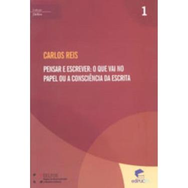 Imagem de Pensar E Escrever - O Que Vai No Papel Ou A Consciencia Da Escrita