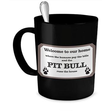 Imagem de Caneca de café Pit Bull – Where The Human Pay The Bills And The Pit Bull Run The House – Presentes Pit Bull