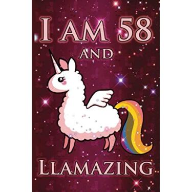 Imagem de I Am 58 And LLAMAZING: Cute Llama Journal For 58 Year Old Old Mom/Notebook/Diary/Gift/Sketchbookor | Llamacorn Happy 58th Birthday Notebook ... Gift Ideas for Her (LAMA GIFTS, Band 1)