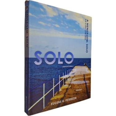 Imagem de Devocional Diário A Mensagem: Solo Dia a Dia com Deus Eugene H. Peters