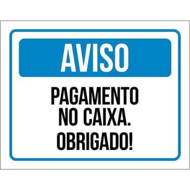 Imagem de Placa Sinalização - Aviso Pagamento No Caixa Obrigado 36X46 - Sinalizo
