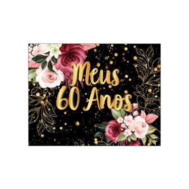 Imagem de Painel de Festa Horizontal 1,55 X 1,20 - Meus 60 Anos Floral Efeito Br