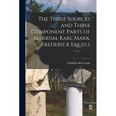 Imagem de The Three Sources and Three Component Parts of Marxism. Karl Marx. Frederick Engels