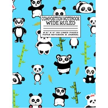 Imagem de Composition Notebook Wide Ruled 8.5" X 11" 110 Lined Pages Paper Notebook & Journal: Panda Bear,Recipes,Prayer ... School,Home School (Notebooks Party Fun)
