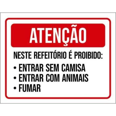 Imagem de Kit 5 Placas Atenção Refeitório Proibido Entrar Sem Camisa - Sinalizo