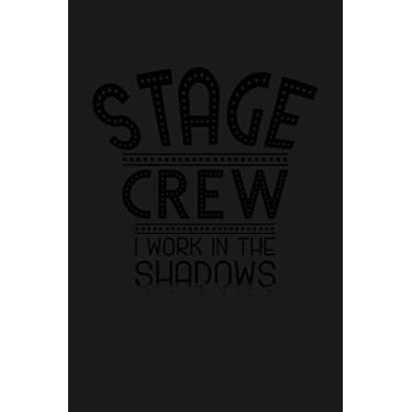 Imagem de Stage Crew I work in the Shadows: KALENDER 2020/2021 mit Monatsplaner/Wochenansicht mit Notizen und Aufgaben Feld! Für Theater, Musical, Broadway Fans ... Monats/ Wochenplaner! Schauspieler Geschenk