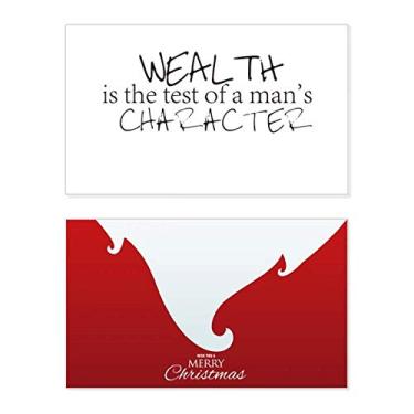 Imagem de Citação Wealth Is The Test Of A Man's Character Holiday Holiday Merry Christmas Parabéns Card Christmas Letter Message