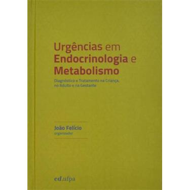 Imagem de Urgencias em endocrinologia e metabolismo - EDUFPA - UNIVERSIDADE FEDE