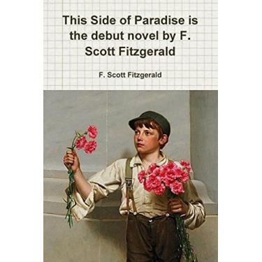 Imagem de This Side of Paradise is the debut novel by F. Scott Fitzgerald