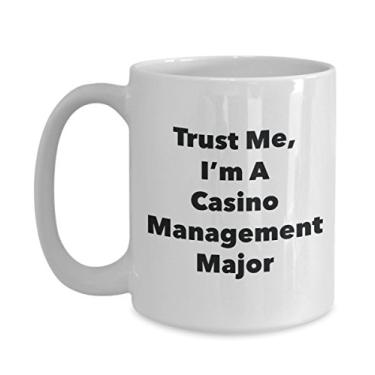 Imagem de Trust Me, I'm A Casino Management Major Caneca - Caneca de café divertida - Lindas ideias de presentes de formatura para amigos e colegas de classe (425 g)