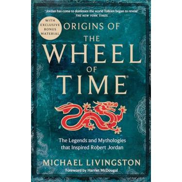 Imagem de Origins of The Wheel of Time: The Legends and Mythologies that Inspired Robert Jordan