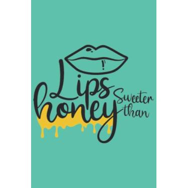 Imagem de Lips Sweeter Than Honey Notebook: Biscay Green Matte Finish Lined Journal, 6 x 9 120 Pages, Gift For Thinkers, List Makers and Doers (Lips Sweeter Than Honey Journal)
