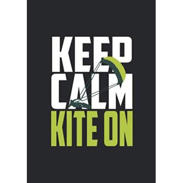 Imagem de Notizbuch A5 liniert mit Softcover Design: Keep Kalm Kite On - Kite Kitesurf Kiteboarding Kiting: 120 linierte DIN A5 Seiten