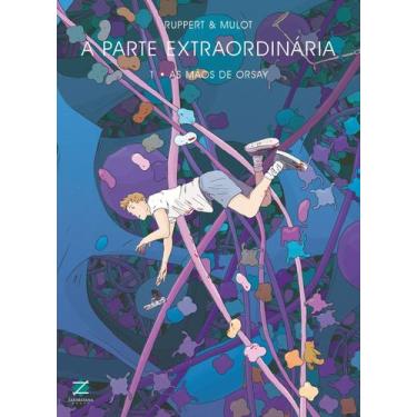 Imagem de a Parte Extraordinária 1 - As Mãos De Orsay - ZARABATANA BOOKS, Sortid