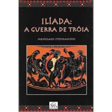 Imagem de Ilíada - A Guerra De Tróia - Mitologia Helênica 5 2ª Ed. - Menelaos St