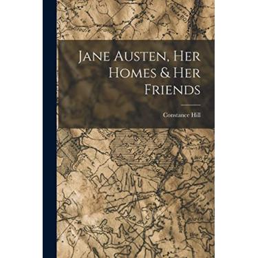 Imagem de Jane Austen, Her Homes & Her Friends