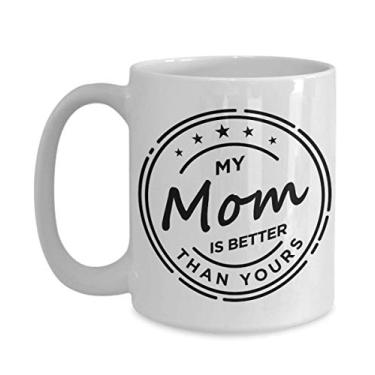Imagem de Caneca para mãe – presente para a mãe – presente para a mãe – melhor do que a sua – xícara de café – ideia de presente para o dia das mães – ideia engraçada de presente para aniversário, Natal