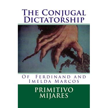 Imagem de The Conjugal Dictatorship of Ferdinand and Imelda Marcos (English Edition)
