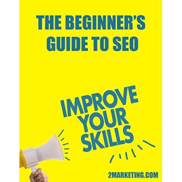 Imagem de The Beginner’s Guide to SEO: Surefire Pointers You Shouldn’t Ignore (English Edition)
