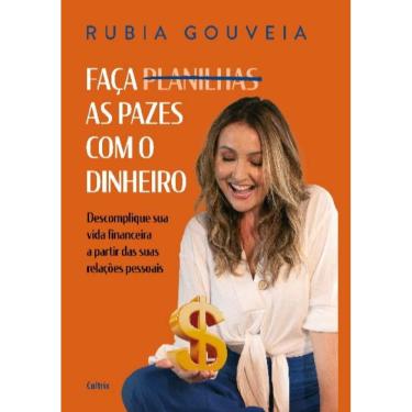 Imagem de Faça As Pazes Com O Dinheiro: Descomplique Sua Vida Financeira A Partir Das Suas Relações Pessoais