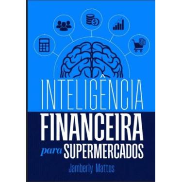 Imagem de Inteligência financeira para supermercados - EDITORA CORCOVADO