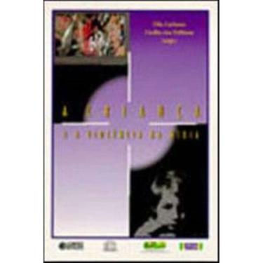 Imagem de Crianca E A Violencia Na Midia, A