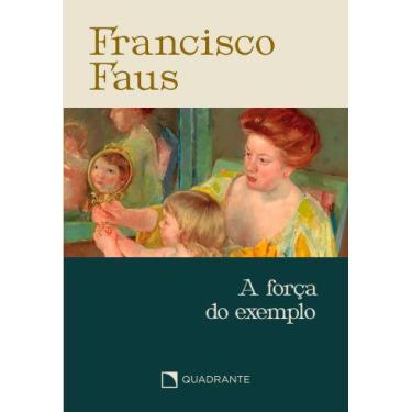 Imagem de Livro - Pocket A força do exemplo - 3 Edição - Coleção Francisco Faus