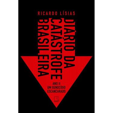 Imagem de Diário da catástrofe brasileira: Ano II: Um genocídio escancarado