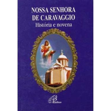 Imagem de Nossa Senhora De Caravaggio - História E Novena