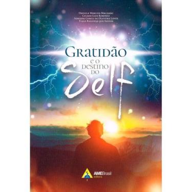 Imagem de Gratidão e o Destino do Self - AME-BRASIL