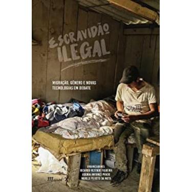 Imagem de Escravidão Ilegal: Migração, Gênero e Novas Tecnologias em Debate - MA