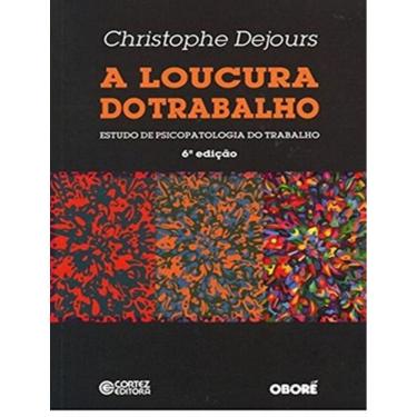 Imagem de Loucura Do Trabalho, A - 6ª Ed
