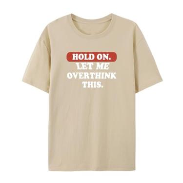 Imagem de Camiseta gráfica hilária para Overthinkers - Hold On, Let Me Overthink This - Camiseta unissex de manga curta, Arena, XXG