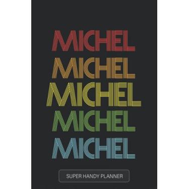Imagem de Michel: Michel Name Custom Gift Planner Calendar Notebook Journal