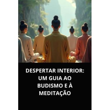 Imagem de Livro despertar interior um guia ao budismo e à meditação - DUKE EDITO