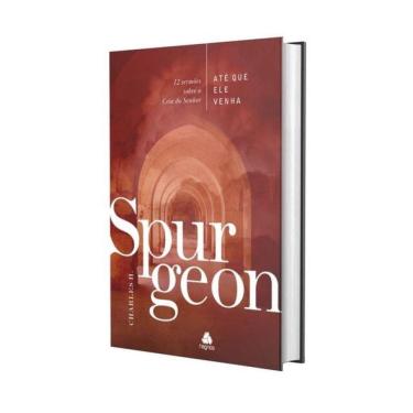 Imagem de Até Que Ele Venha - Spurgeon