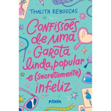 Imagem de Confissões de uma garota linda, popular e (secretamente) infeliz – Nova edição