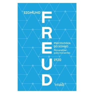 Imagem de Psicologia Do Sonho: Psicanálise Para Iniciantes - Freud