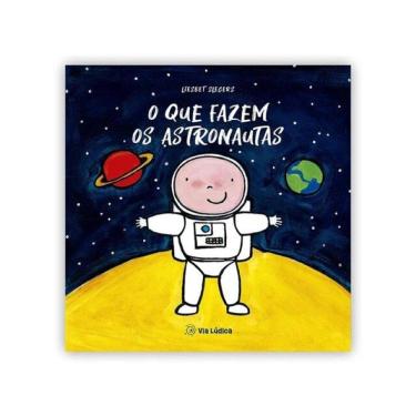 Imagem de O Que Fazem Os Astronautas